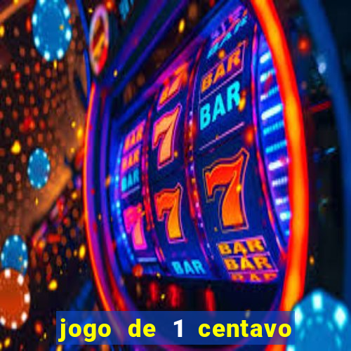 jogo de 1 centavo na betano